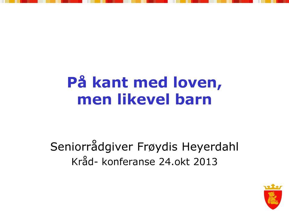 Seniorrådgiver Frøydis