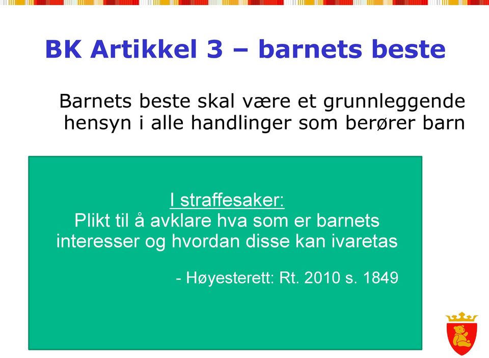 straffesaker: Plikt til å avklare hva som er barnets