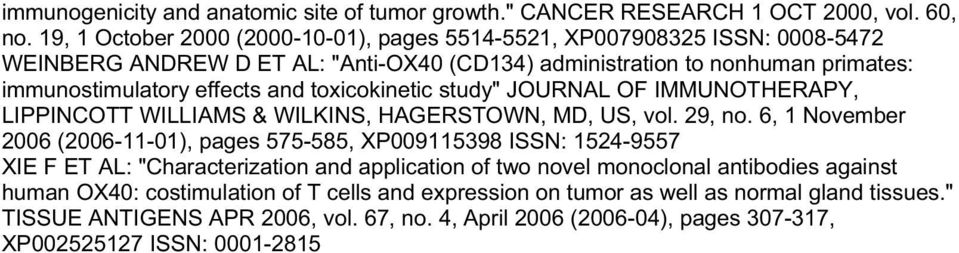 toxicokinetic study" JOURNAL OF IMMUNOTHERAPY, LIPPINCOTT WILLIAMS & WILKINS, HAGERSTOWN, MD, US, vol. 29, no.