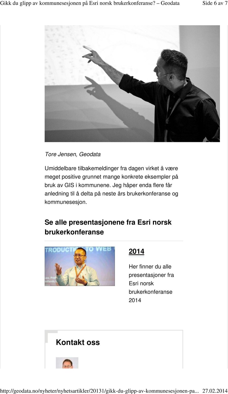 Jeg håper enda flere får anledning til å delta på neste års brukerkonferanse og kommunesesjon.