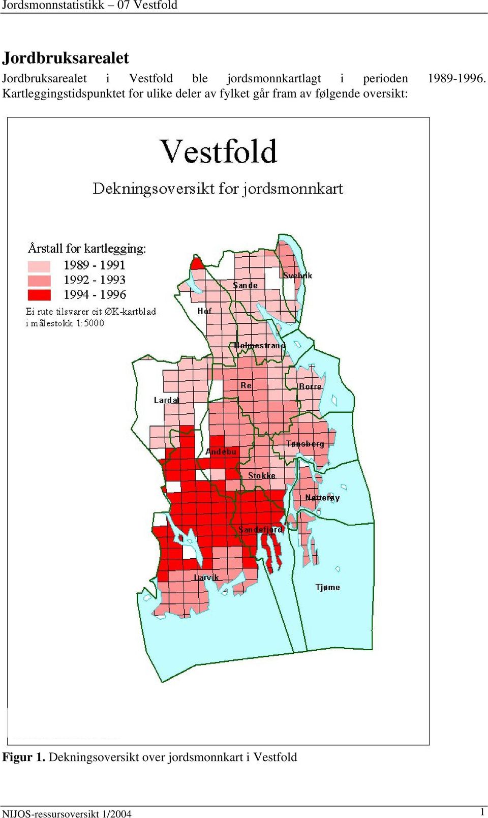 Kartleggingstidspunktet for ulike deler av fylket går fram av