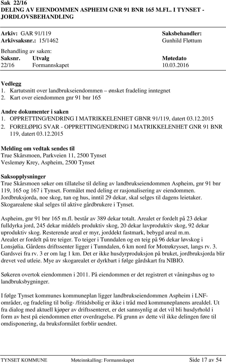 OPPRETTING/ENDRING I MATRIKKELENHET GBNR 91/119, datert 03.12.