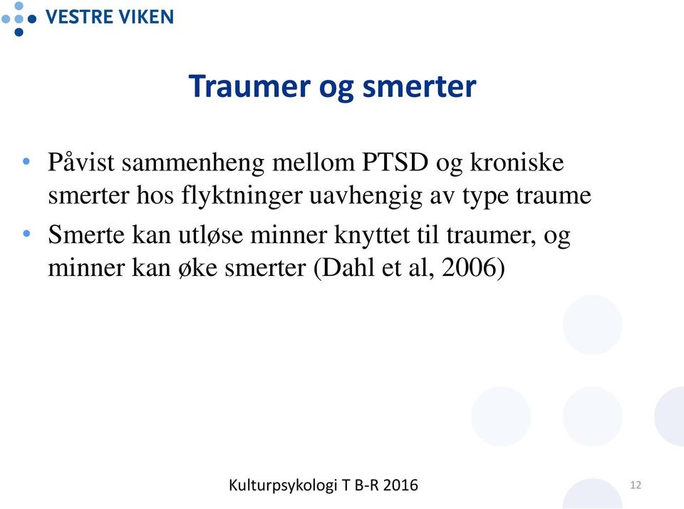 type traume Smerte kan utløse minner knyttet til