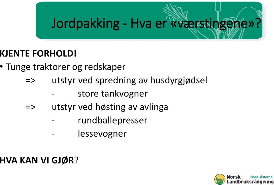 husdyrgjødsel - store tankvogner => utstyr ved høsting