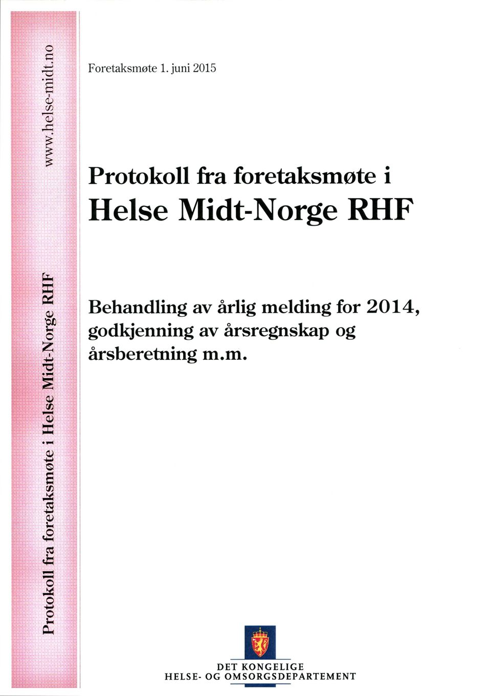 Midt-Norge RHF Behandling av årlig melding for 2014,