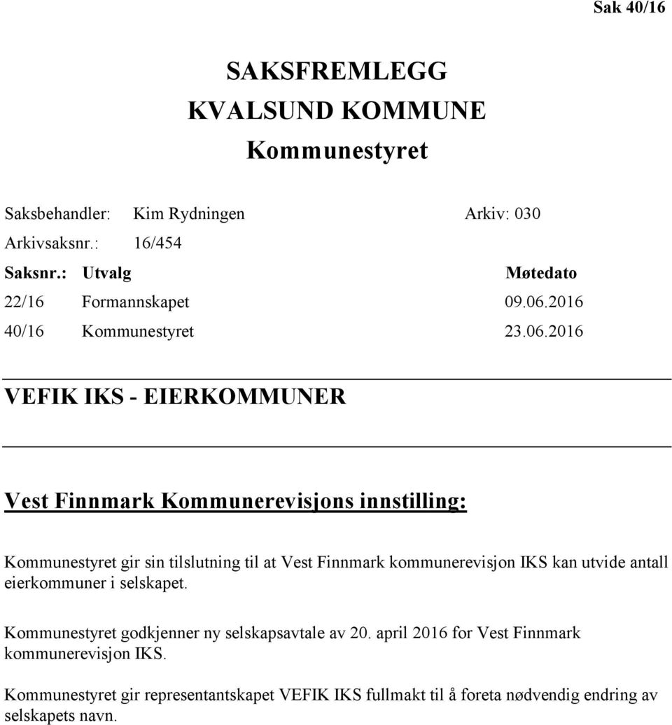 2016 40/16 Kommunestyret 23.06.