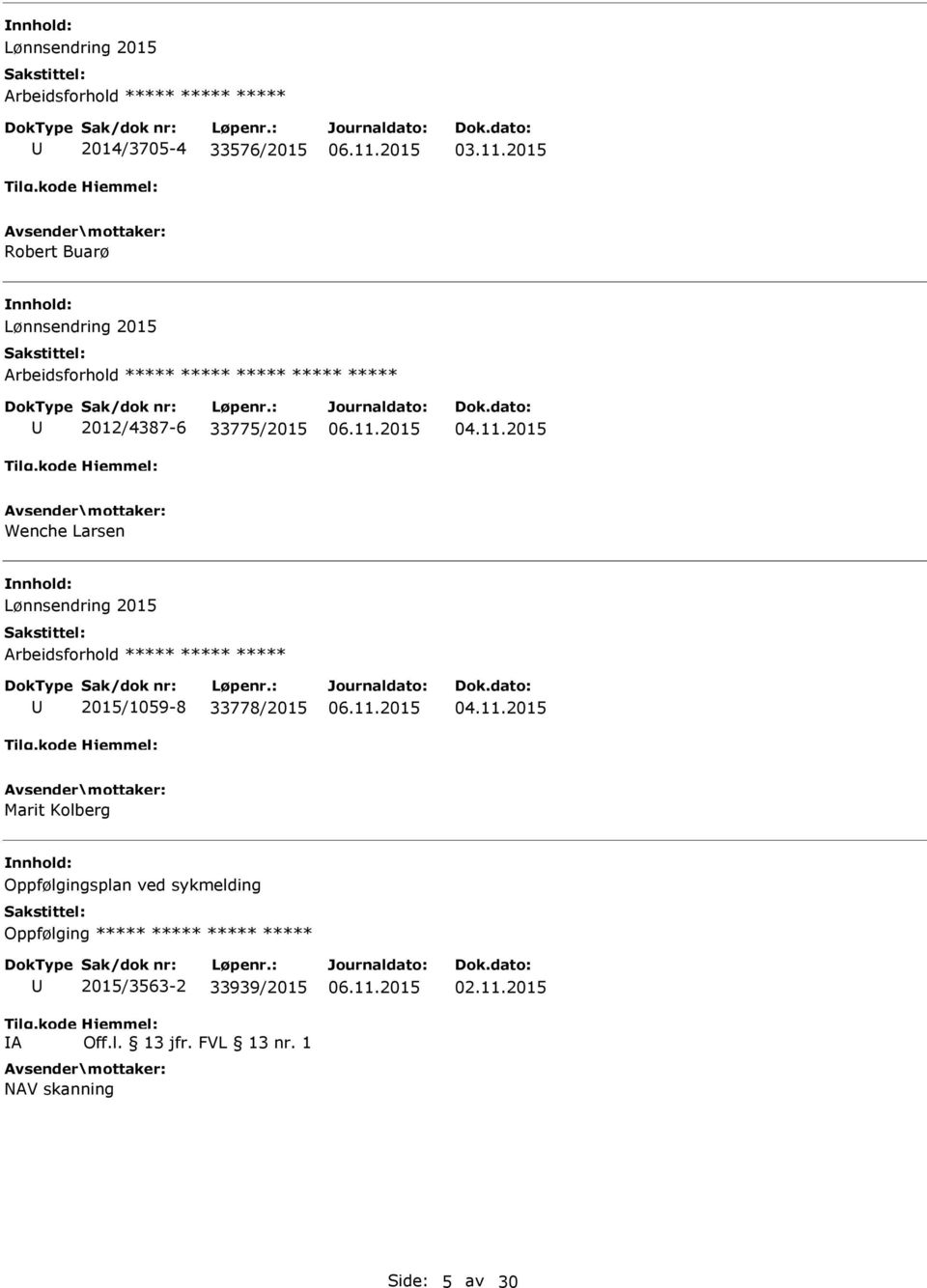 2015/1059-8 33778/2015 Marit Kolberg Oppfølgingsplan ved sykmelding