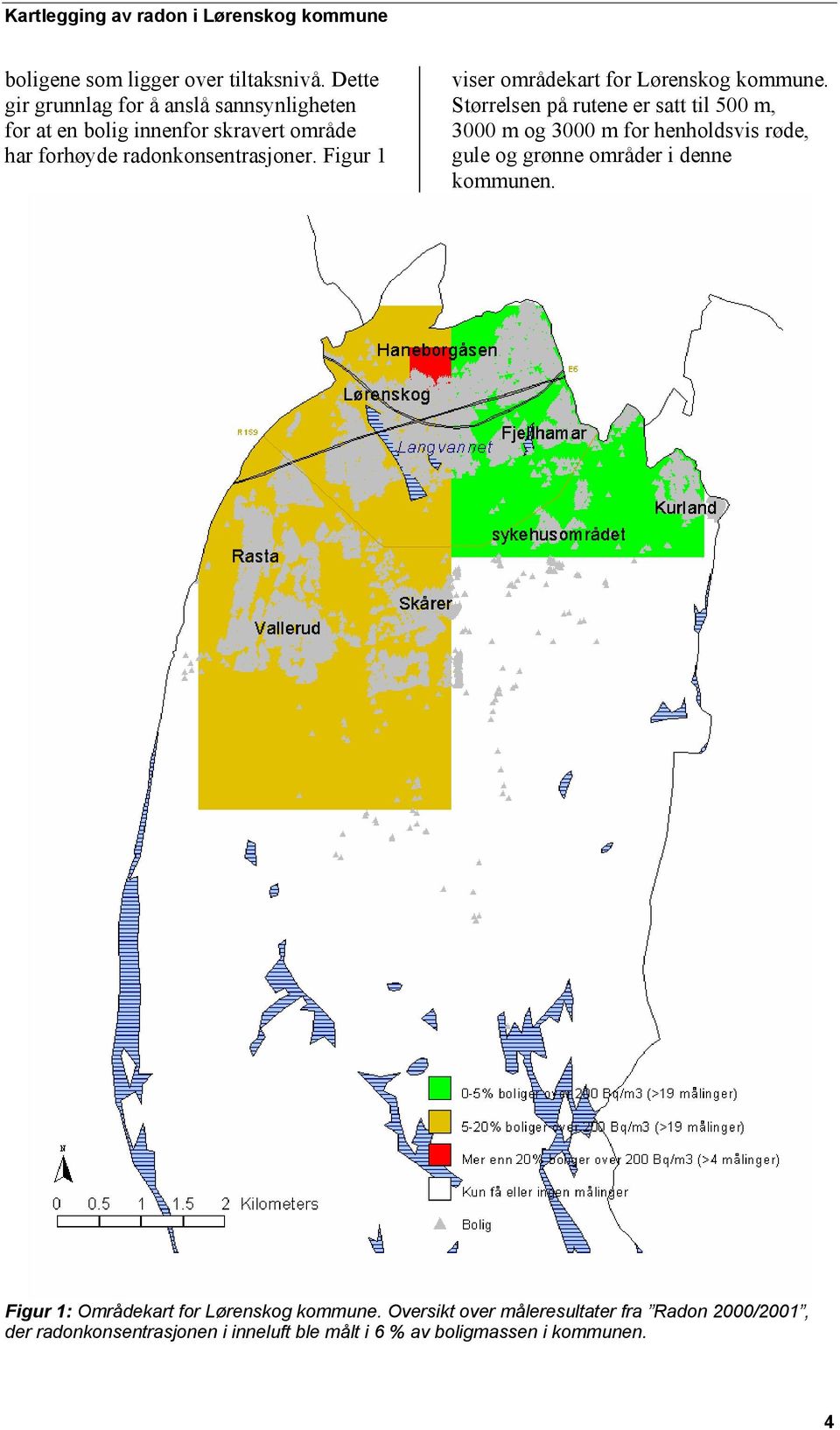 Figur 1 viser områdekart for Lørenskog kommune.