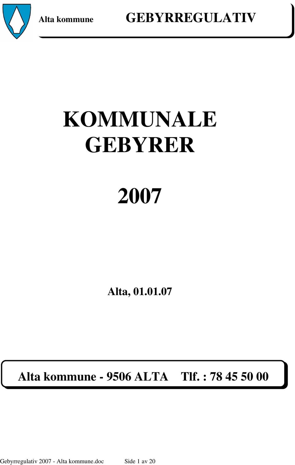 01.07 Alta kommune - 9506 ALTA Tlf.