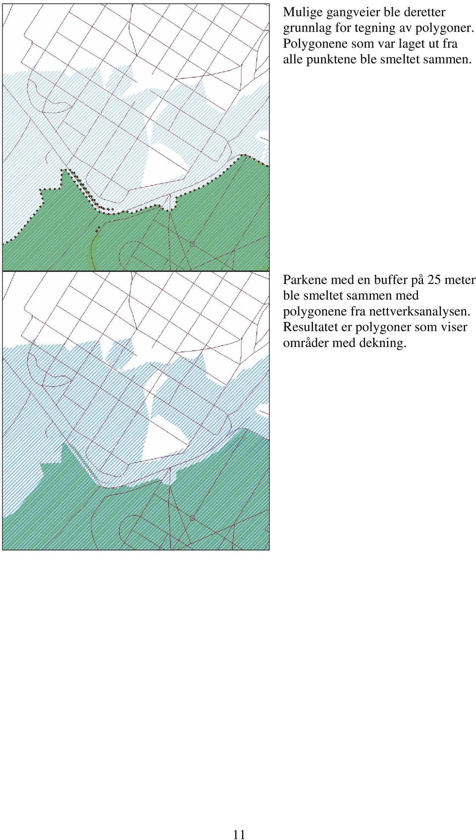 Parkene med en buffer på 25 meter ble smeltet sammen med polygonene