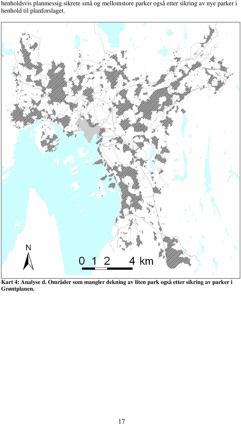 planforslaget. Kart 4: Analyse d.