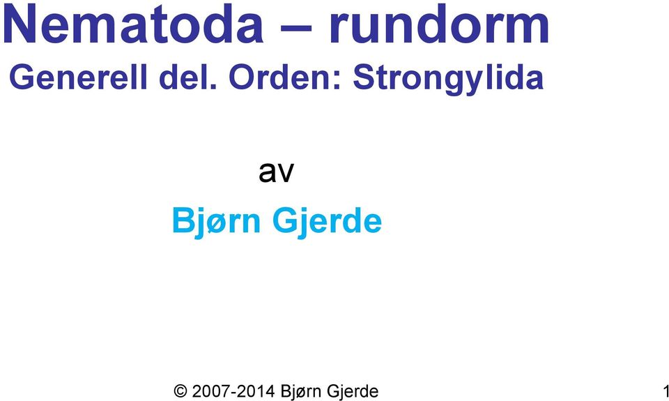 Orden: Strongylida av