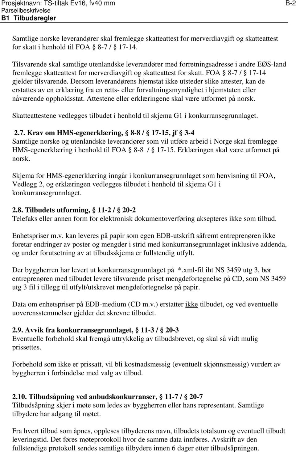 FO 8-7 / 17-14 gjelder tilsvarende.