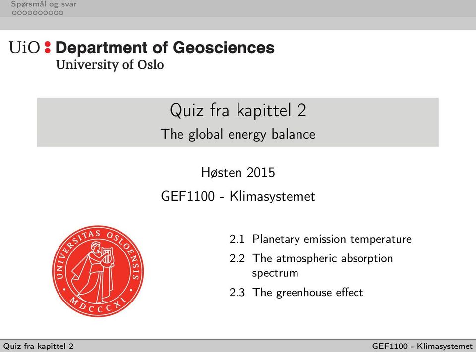 1 Planetary emission temperature 2.