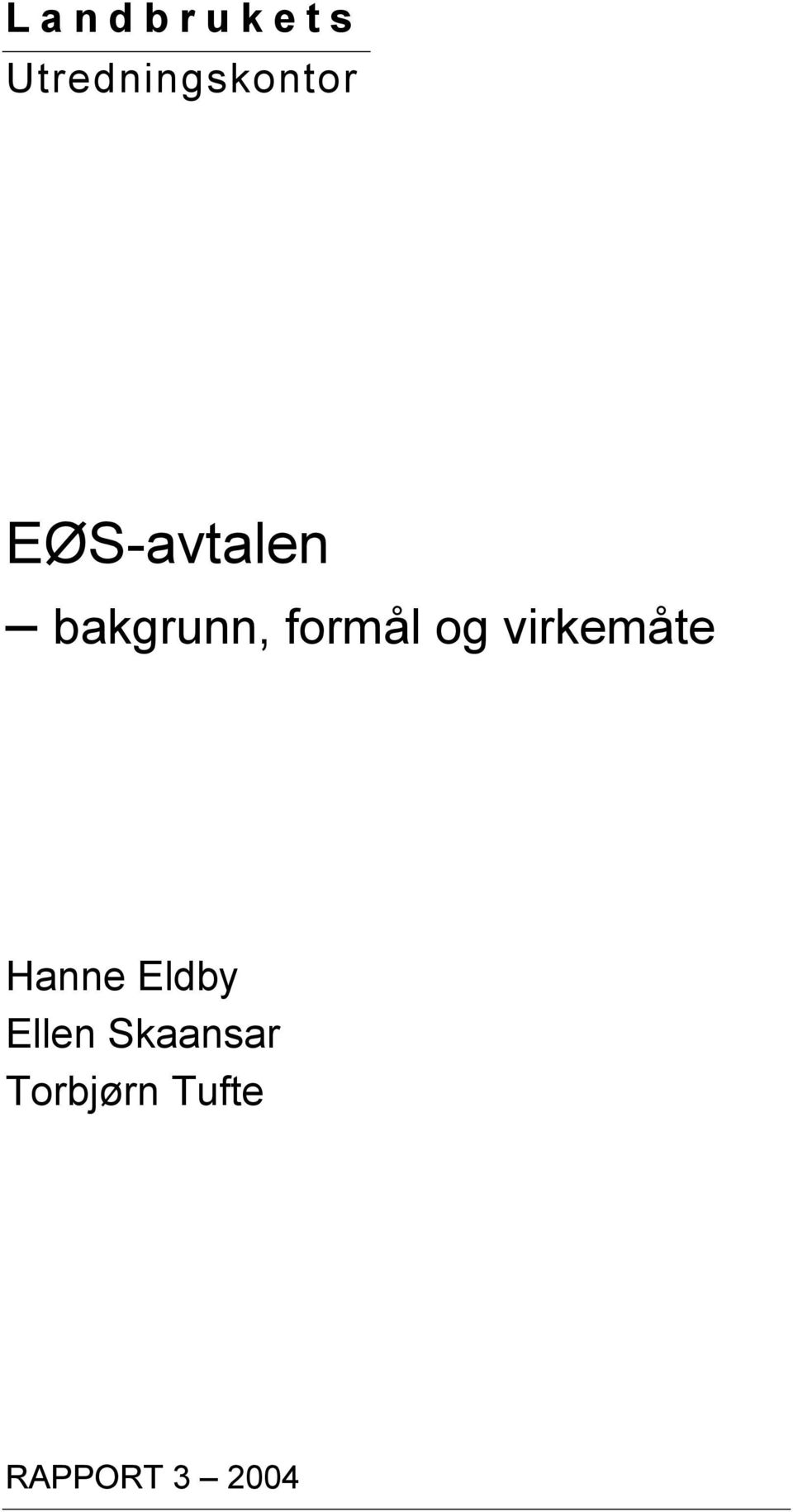 virkemåte Hanne Eldby Ellen