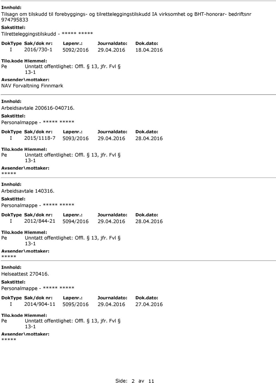 2016 NAV Forvaltning Finnmark nnhold: Arbeidsavtale 200616-040716.