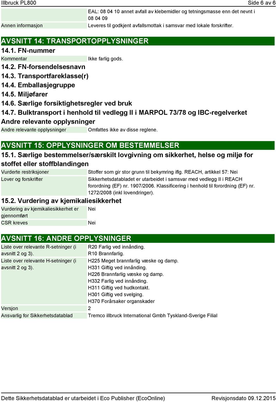 Særlige forsiktighetsregler ved bruk 14.7.