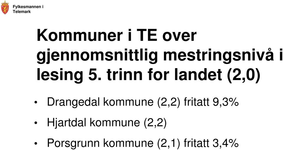 trinn for landet (2,0) Drangedal kommune