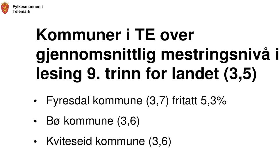 trinn for landet (3,5) Fyresdal kommune