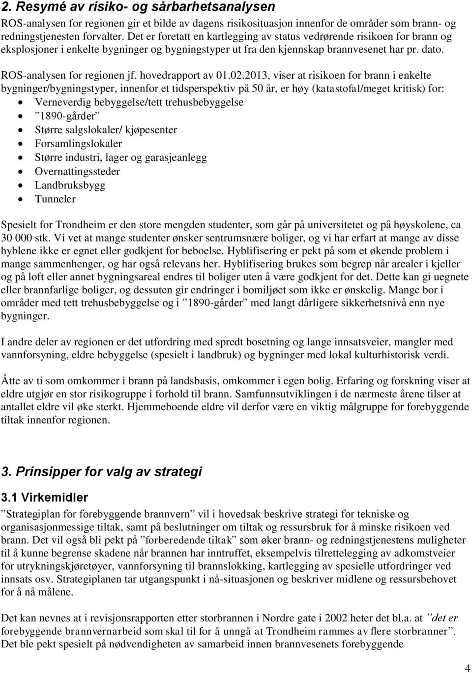 ROS-analysen for regionen jf. hovedrapport av 01.02.