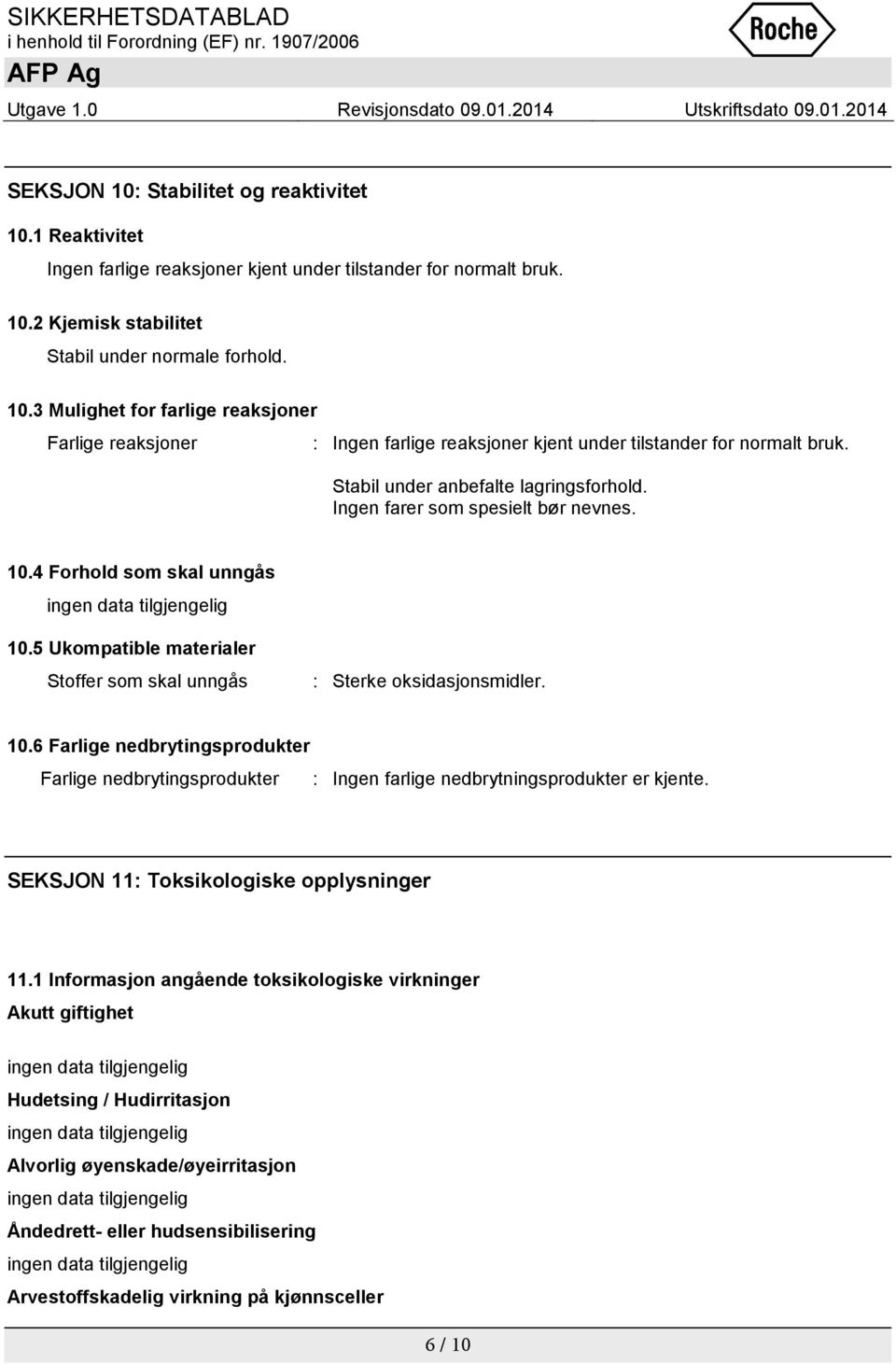 SEKSJON 11: Toksikologiske opplysninger 11.