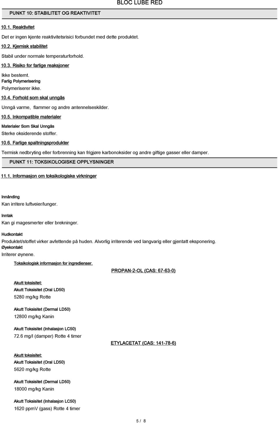 Inkompatible materialer Materialer Som Skal Unngås Sterke oksiderende stoffer. 10.6.