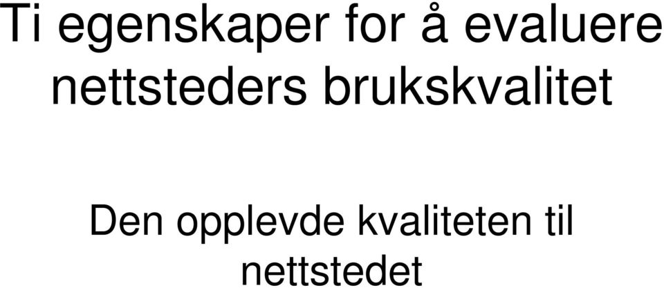 brukskvalitet Den