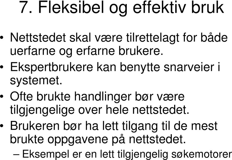 Ofte brukte handlinger bør være tilgjengelige over hele nettstedet.