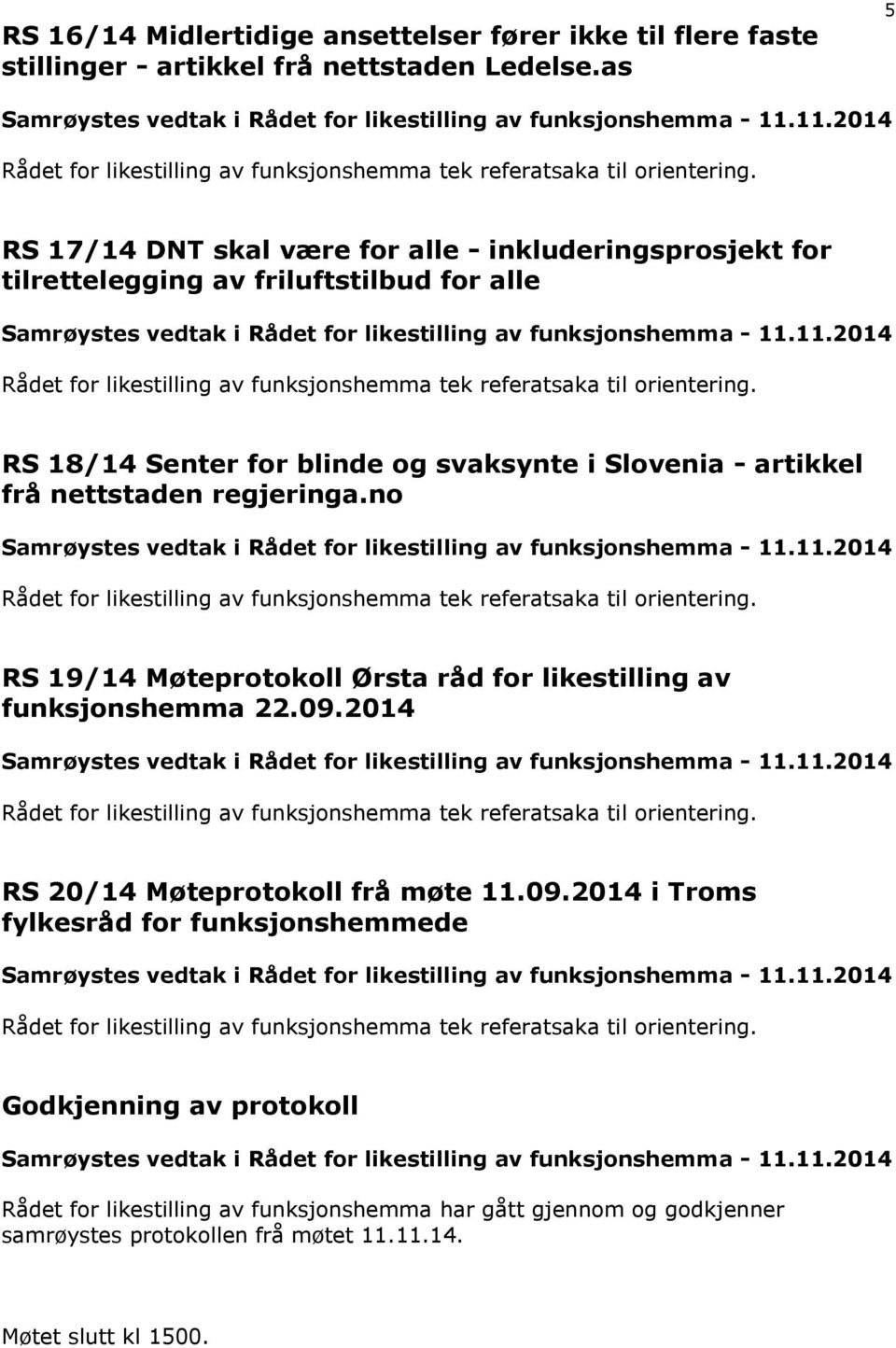 Slovenia - artikkel frå nettstaden regjeringa.no RS 19/14 Møteprotokoll Ørsta råd for likestilling av funksjonshemma 22.09.