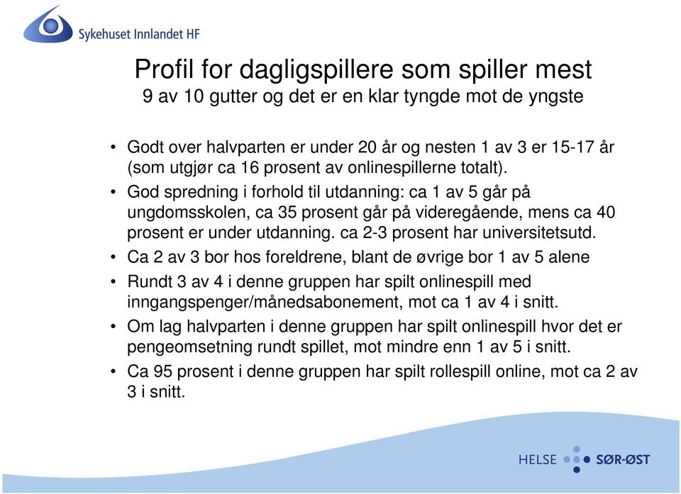 ca 2-3 prosent har universitetsutd.