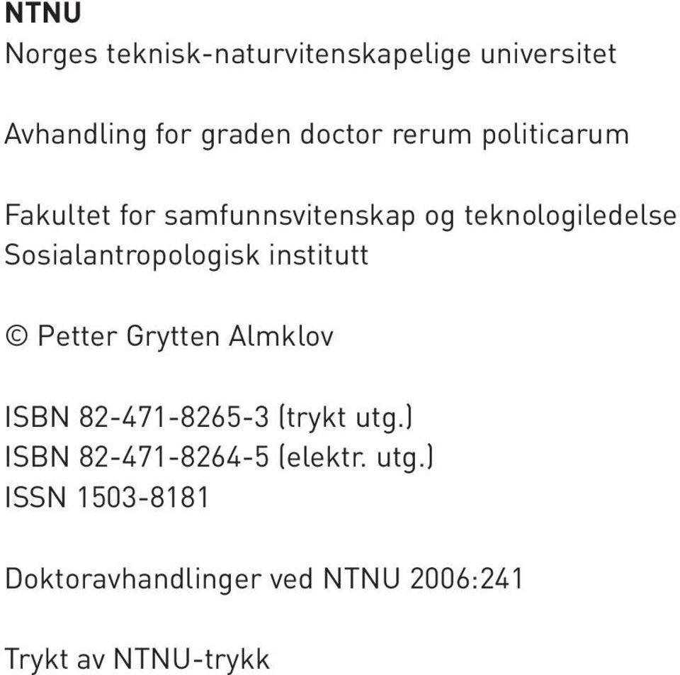 Sosialantropologisk institutt Petter Grytten Almklov ISBN 82-471-8265-3 (trykt utg.