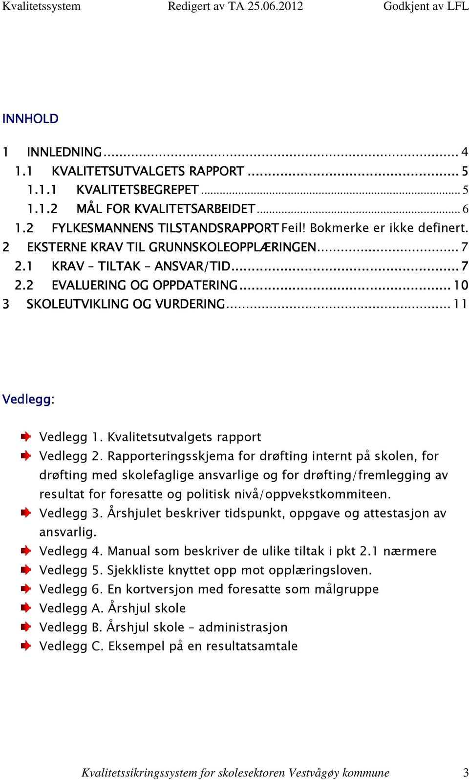 Kvalitetsutvalgets rapport Vedlegg 2.