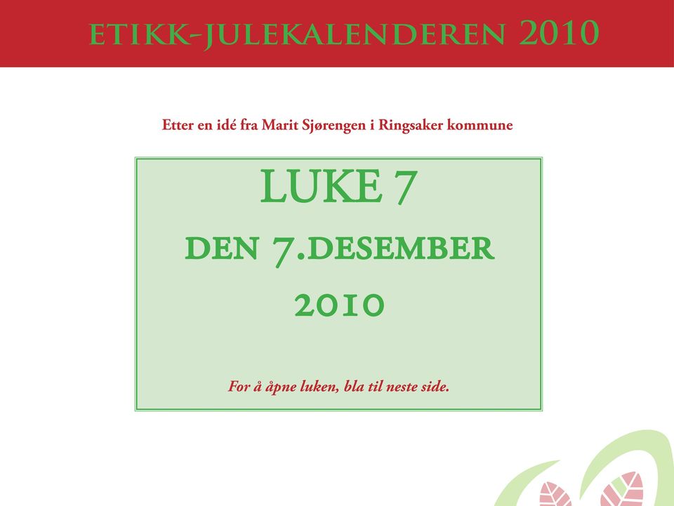 LUKE 7 den 7.