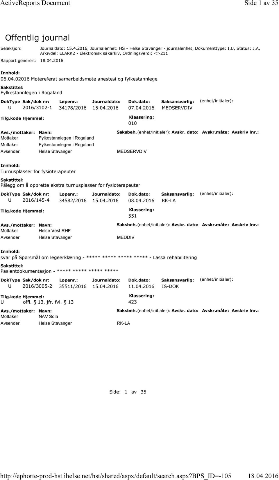 02016 Møtereferat samarbeidsmøte anestesi og fylkestannlege Fylkestannlegen i Rogaland 2016/3102-1 34178/2016 07.04.2016 MEDSERVDV Tilg.