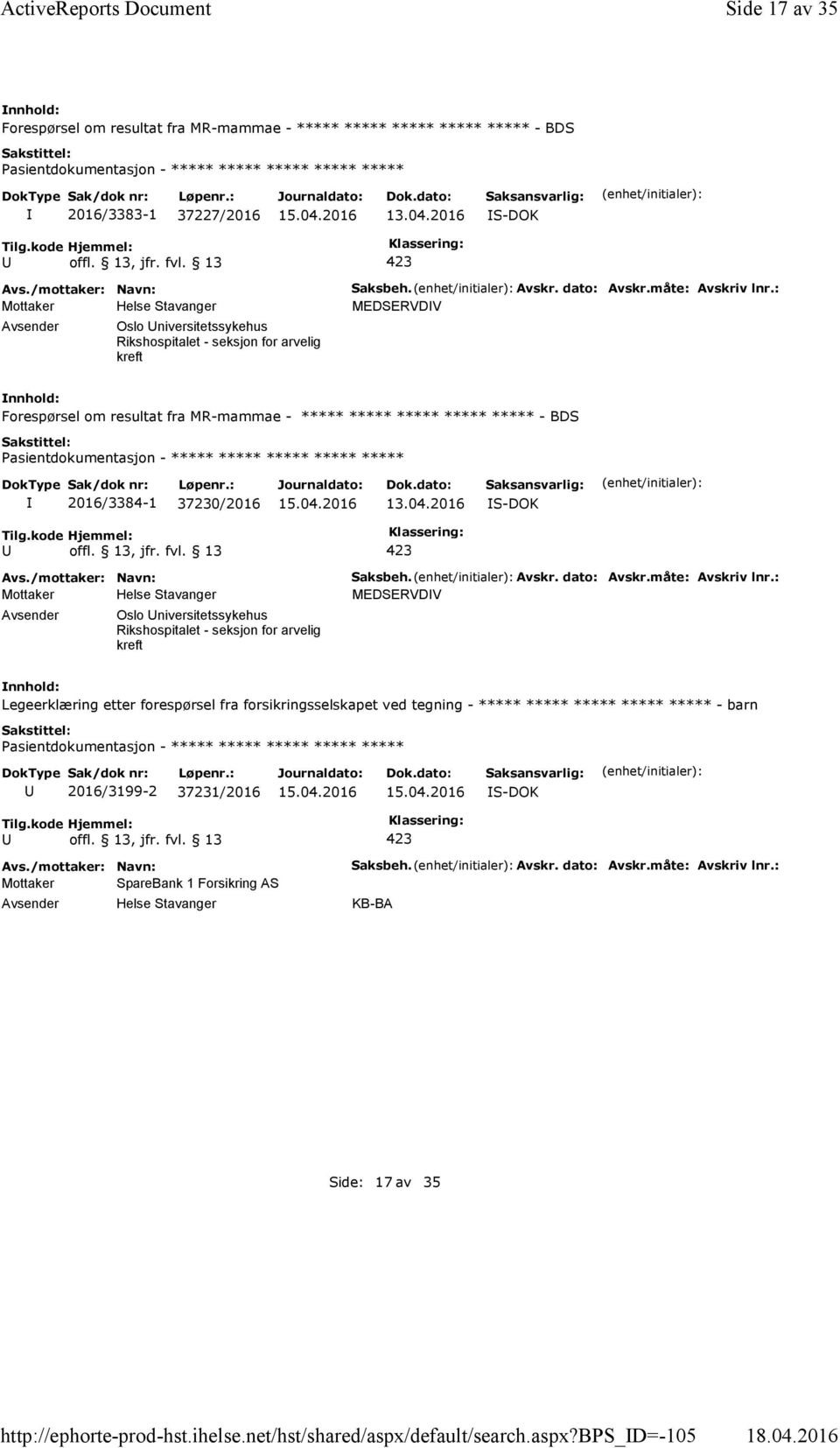 : MEDSERVDV Forespørsel om resultat fra MR-mammae - ***** ***** ***** ***** ***** - BDS 2016/3384-1 37230/2016 13.