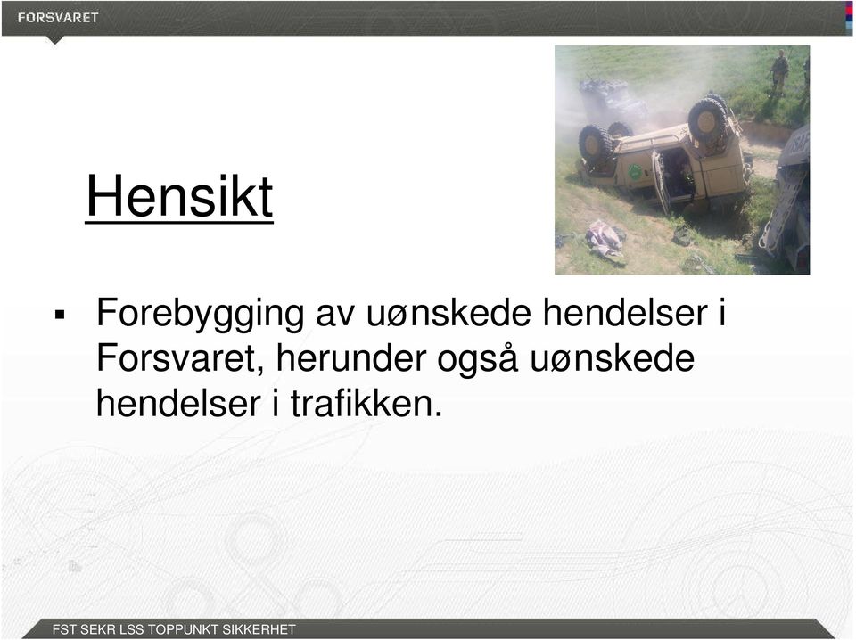 Forsvaret, herunder også