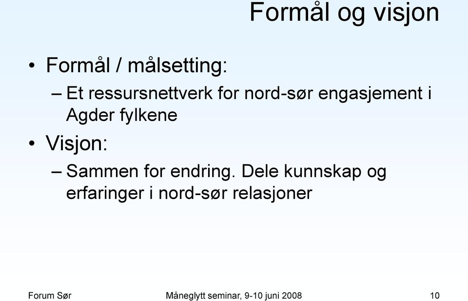 fylkene Visjon: Sammen for endring.