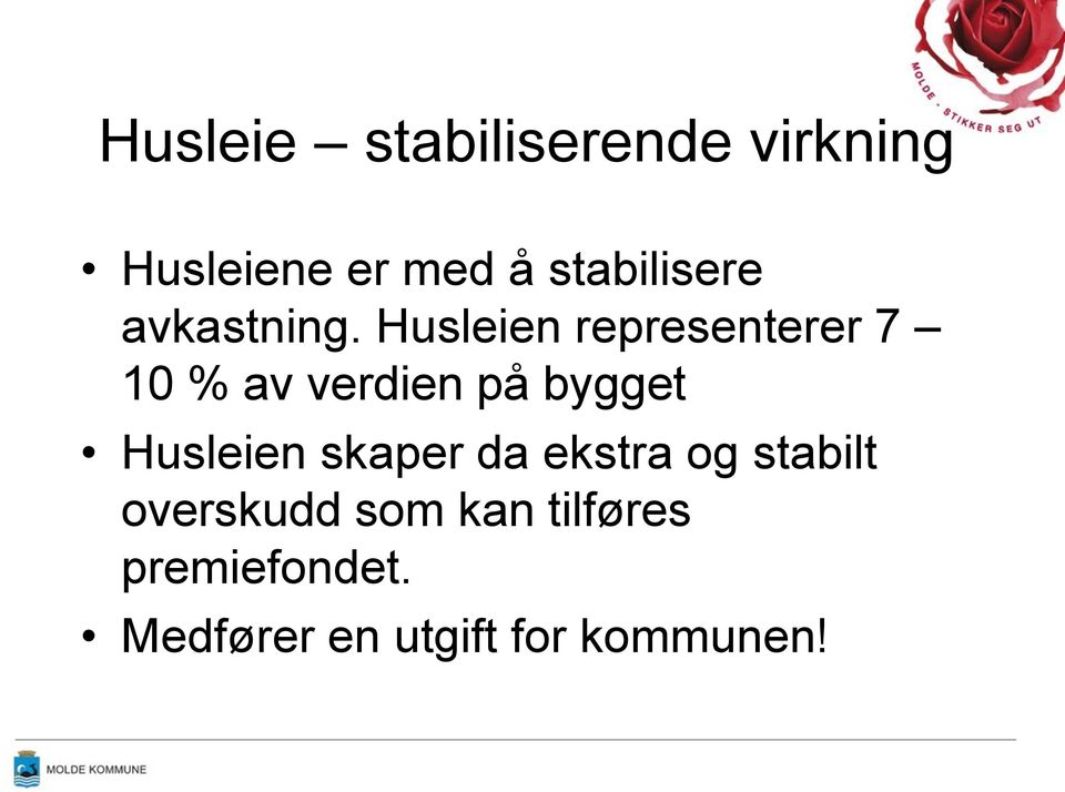 Husleien representerer 7 10 % av verdien på bygget