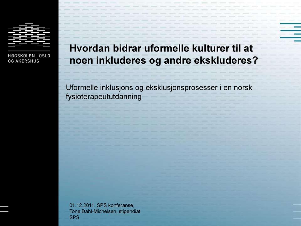 Uformelle inklusjons og eksklusjonsprosesser i en norsk