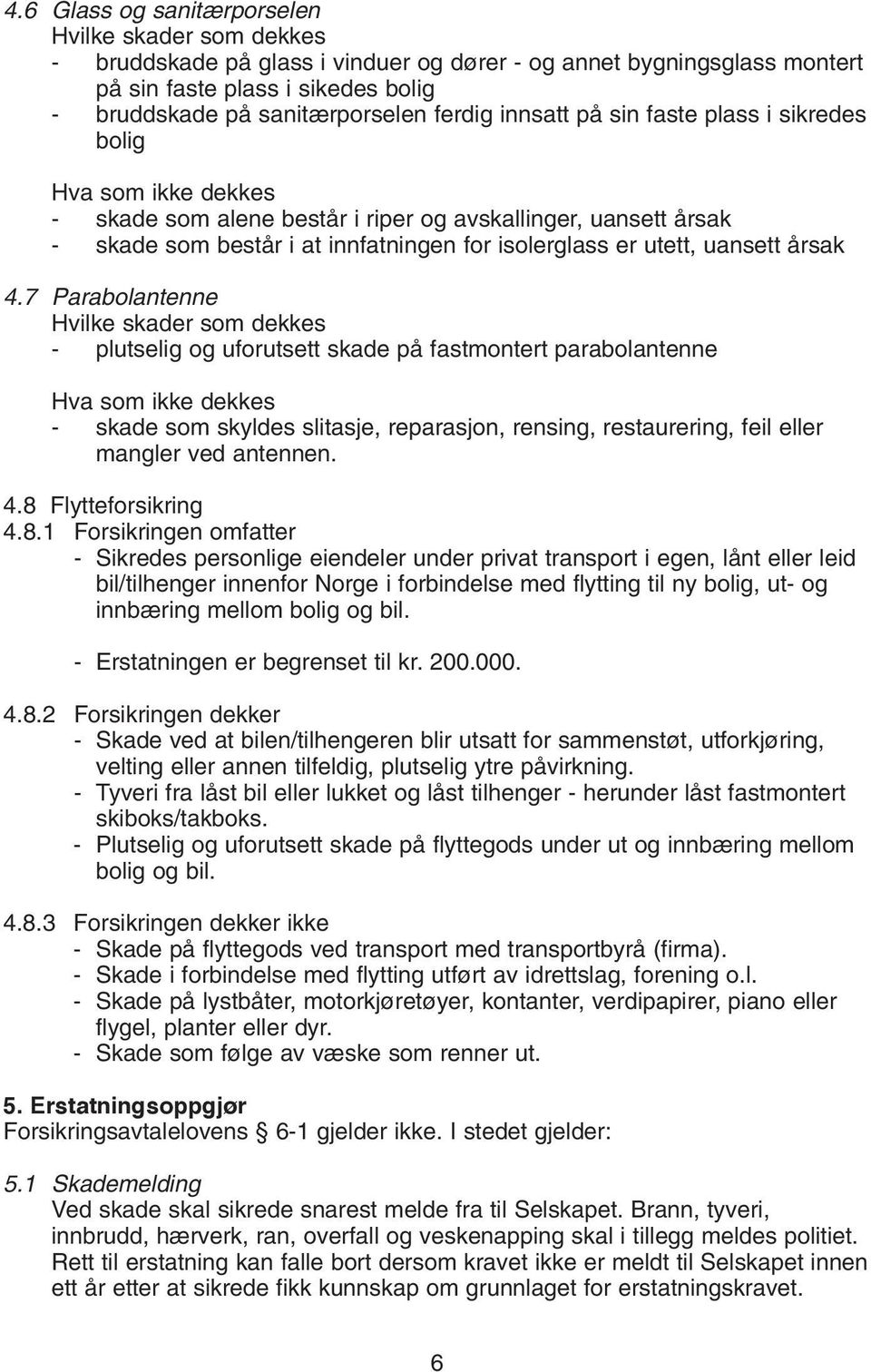 uansett årsak 4.