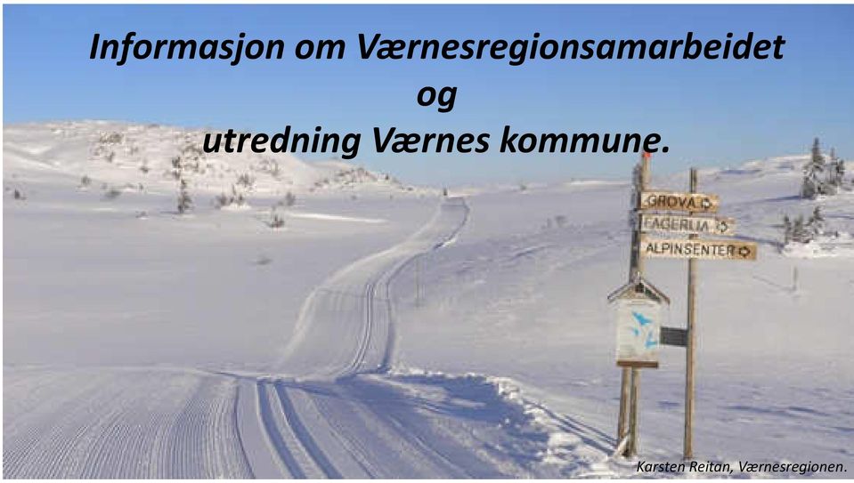 og utredning Værnes