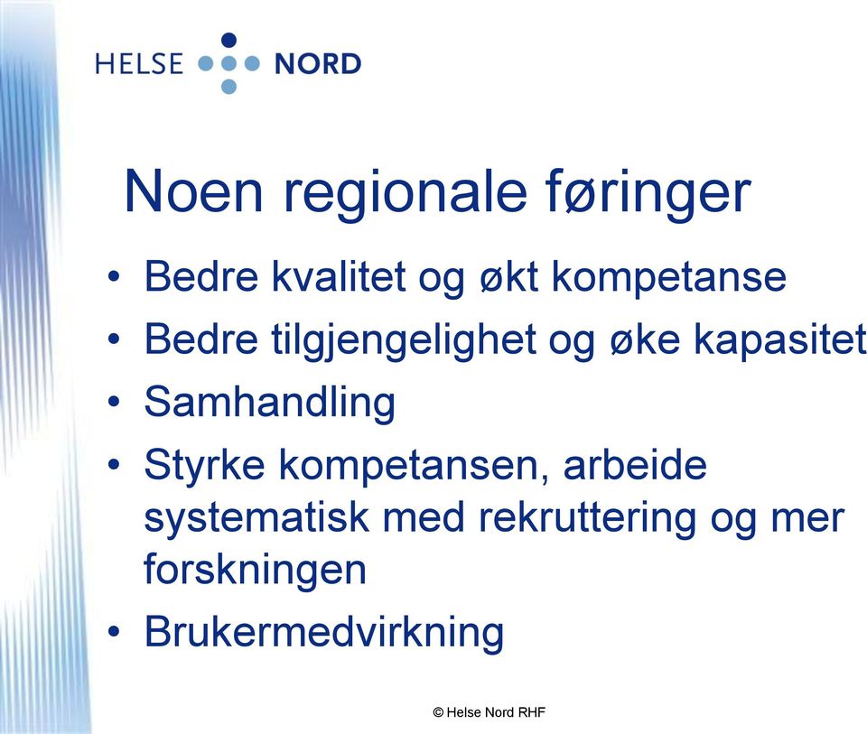 Samhandling Styrke kompetansen, arbeide systematisk