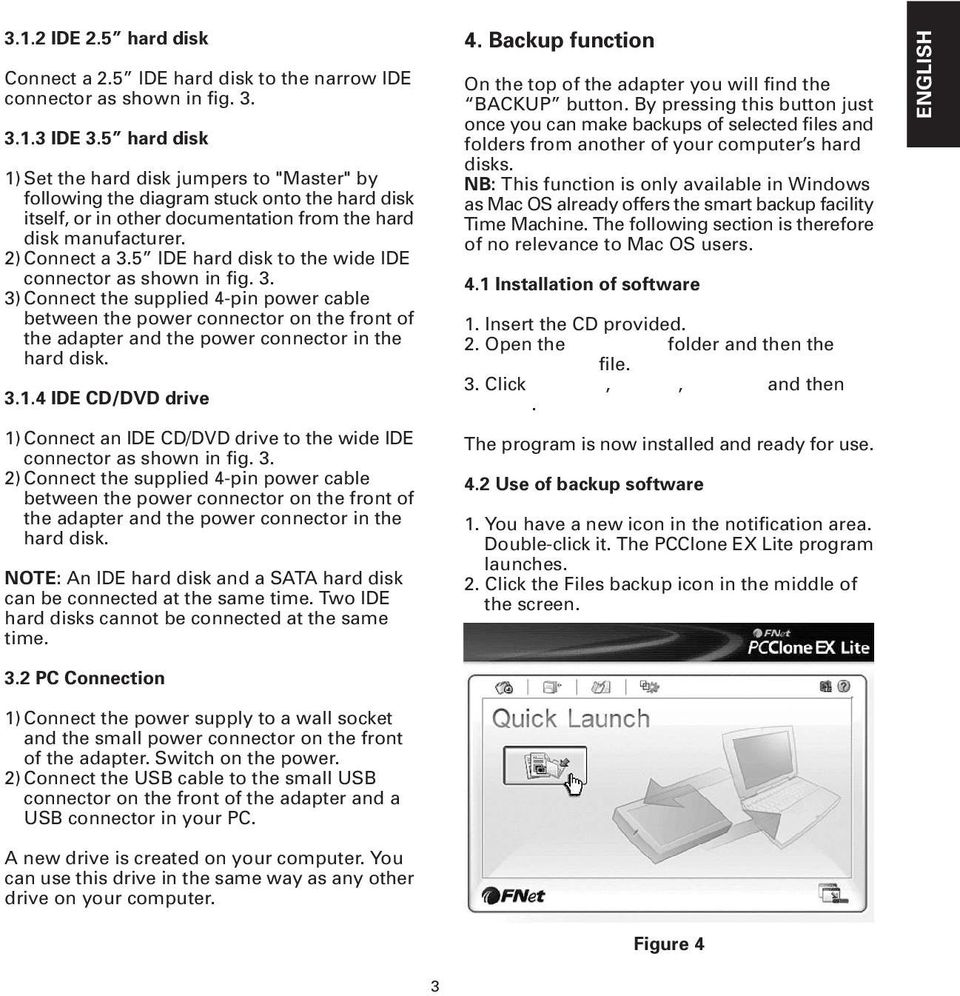 5 IDE hard disk to the wide IDE connector as shown in fig. 3.