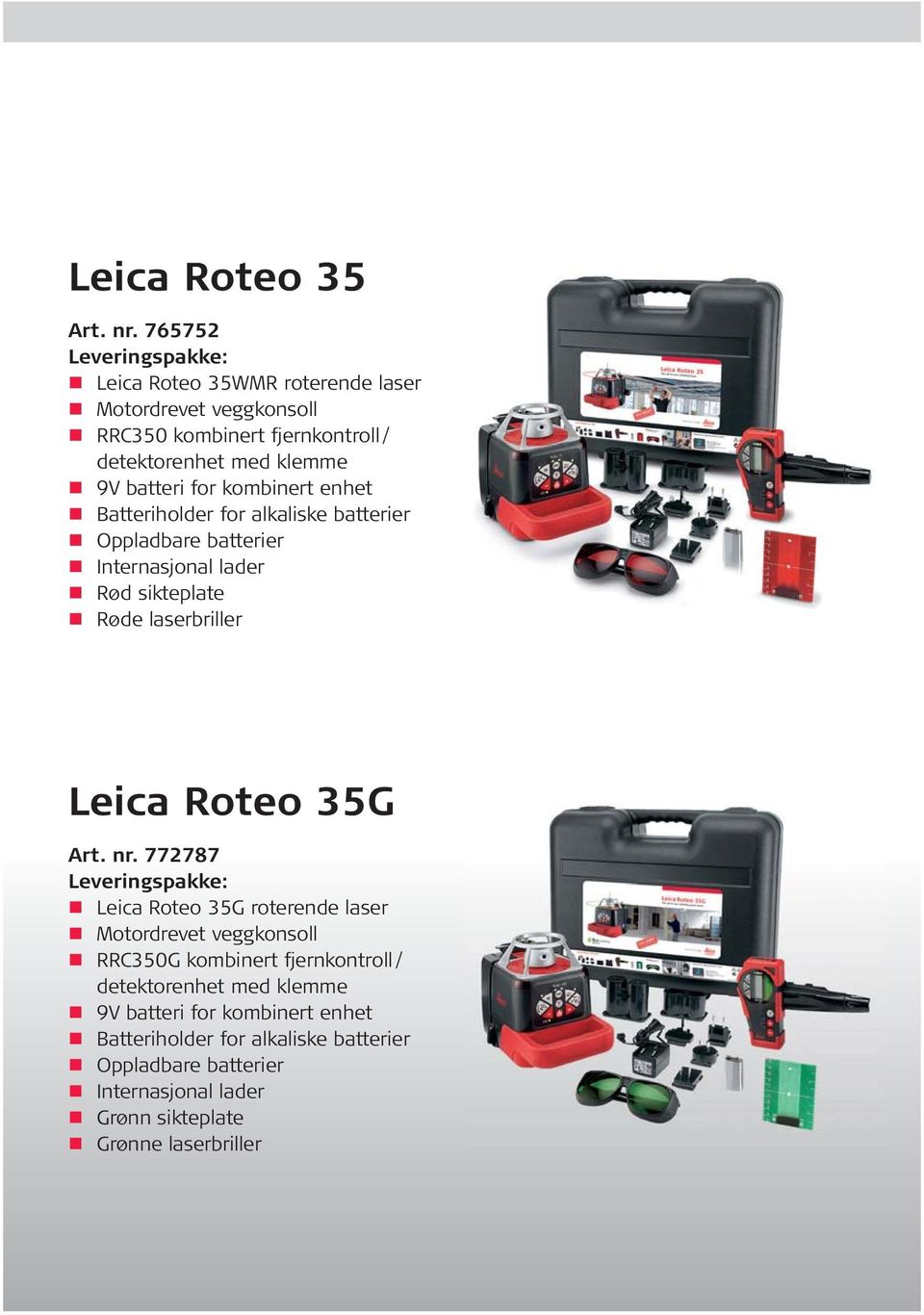 kombinert enhet Batteriholder for alkaliske batterier Oppladbare batterier Internasjonal lader Rød sikteplate Røde laserbriller Leica Roteo 35G Art. nr.
