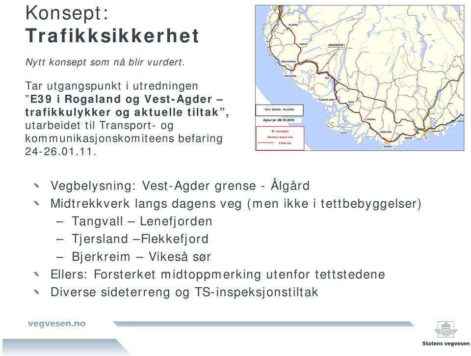 og kommunikasjonskomiteens befaring 24-26.01.11.