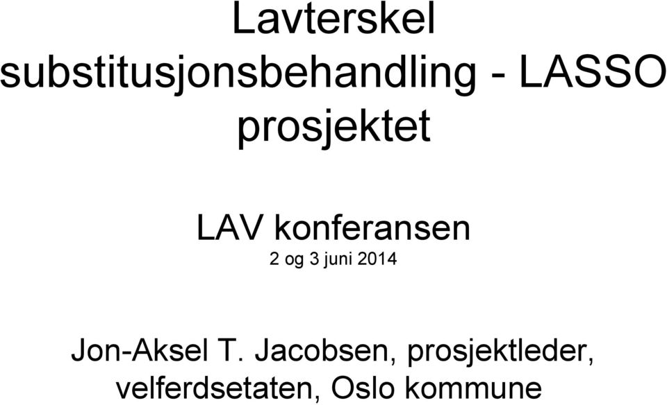 3 juni 2014 Jon-Aksel T.