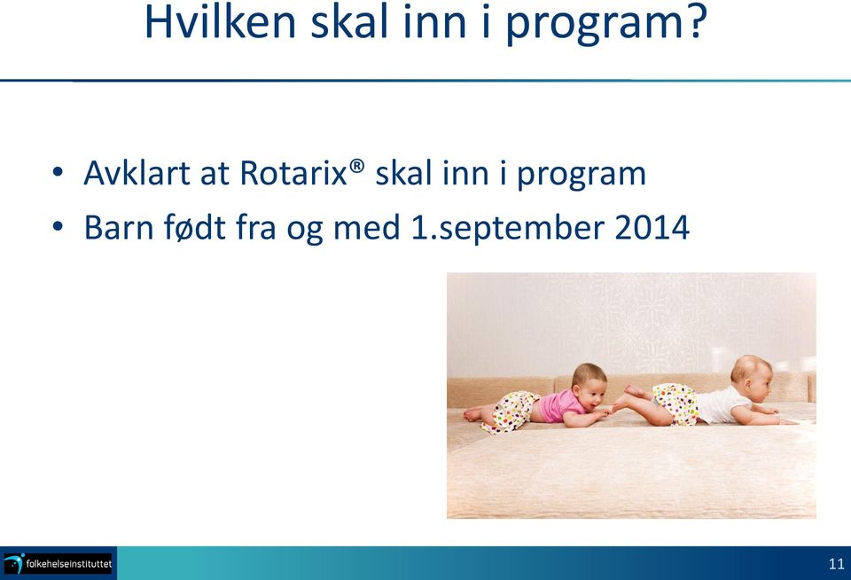 inn i program Barn født