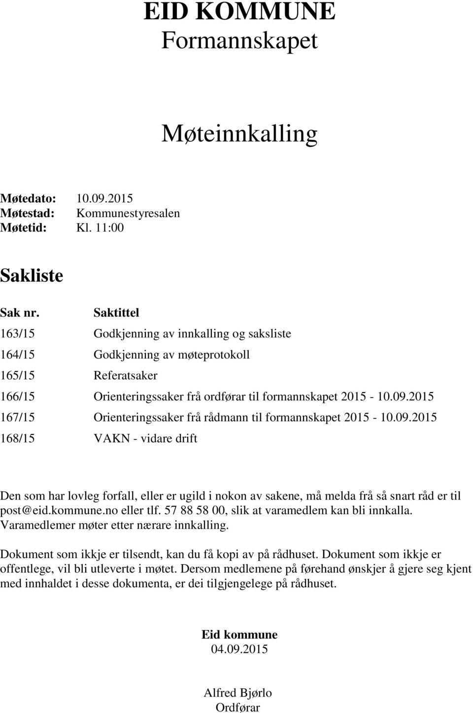 2015 167/15 Orienteringssaker frå rådmann til formannskapet 2015-10.09.