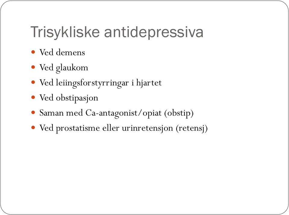 obstipasjon Saman med Ca-antagonist/opiat