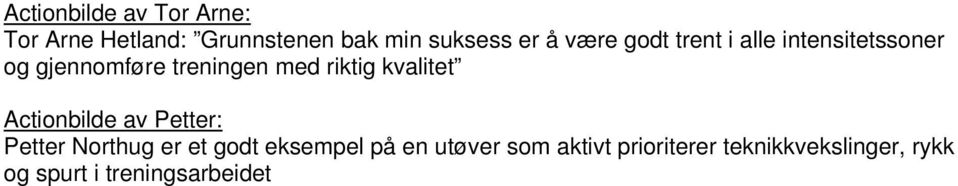 kvalitet Actionbilde av Petter: Petter Northug er et godt eksempel på en